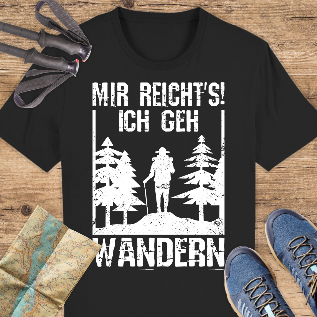 Unisex Bio T-Shirt Mir reichts ich geh wandern