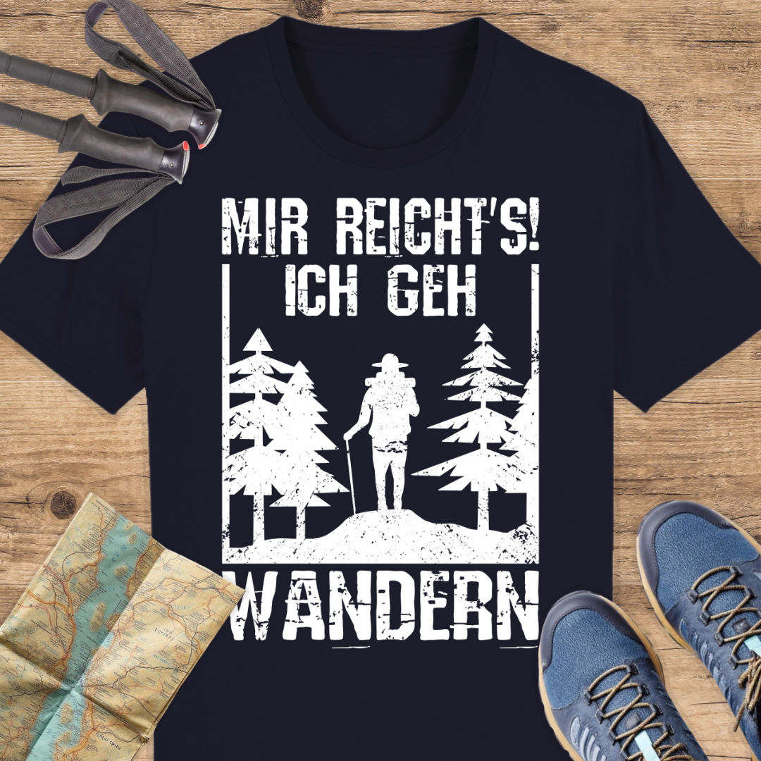 Unisex Bio T-Shirt Mir reichts ich geh wandern