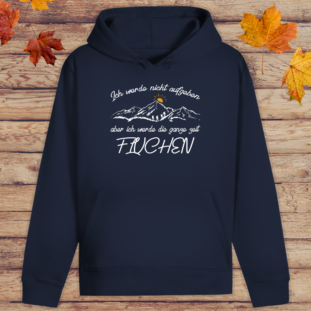 Hoodie Unisex Ich werde nicht aufgeben
