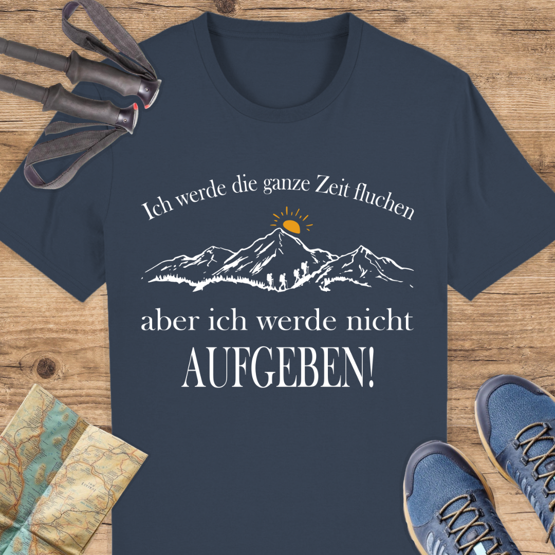 Unisex Bio T-Shirt Ich werde nicht aufgeben!