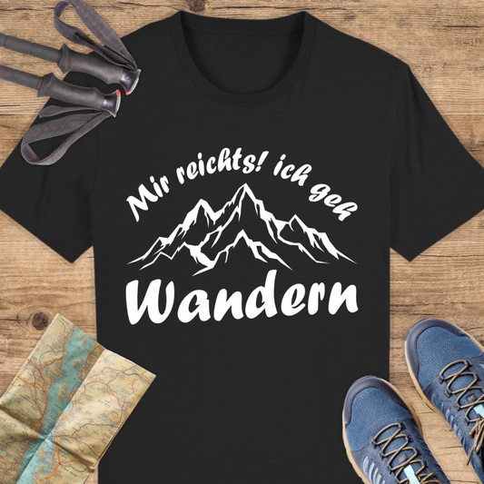 Unisex Bio T-Shirt Mir reichts ich geh wandern