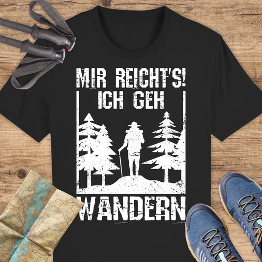 Unisex Bio T-Shirt Mir reichts ich geh wandern