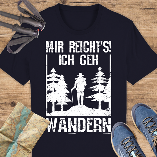Unisex Bio T-Shirt Mir reichts ich geh wandern