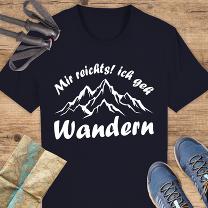 Unisex Bio T-Shirt Mir reichts ich geh wandern