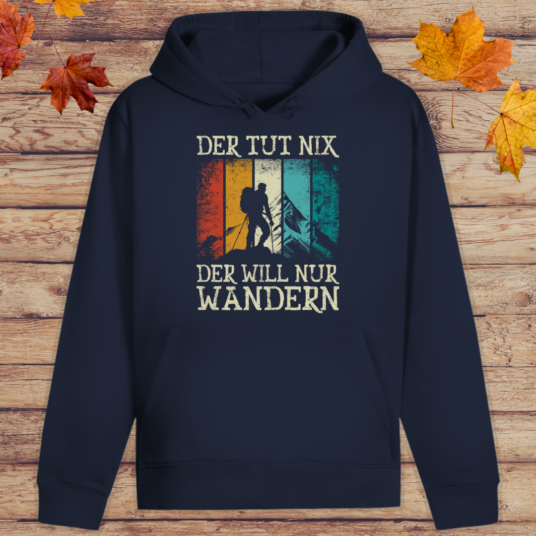 Hoodie Unisex Der Tut nichts der will nur wandern