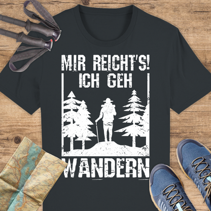 Unisex Bio T-Shirt Mir reichts ich geh wandern