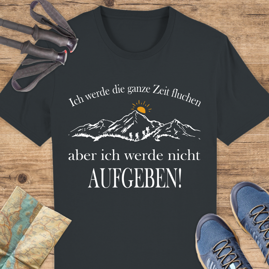 Unisex Bio T-Shirt Ich werde nicht aufgeben!
