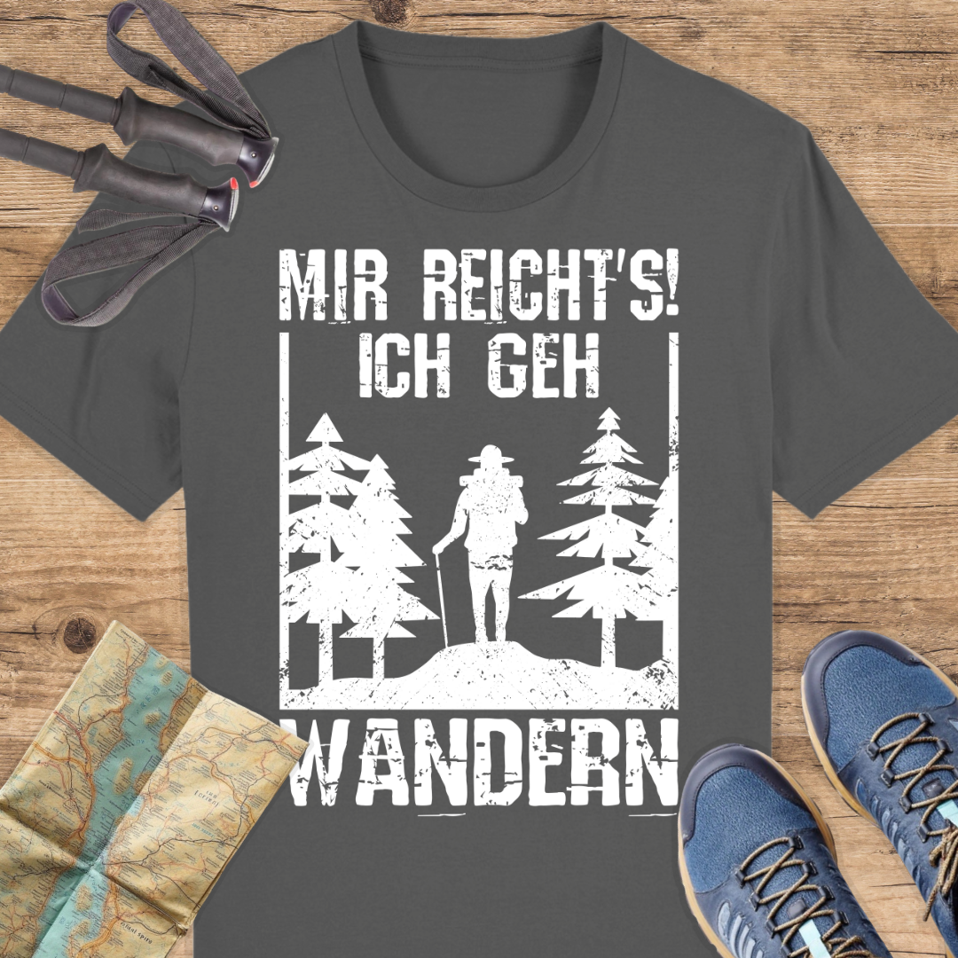 Unisex Bio T-Shirt Mir reichts ich geh wandern
