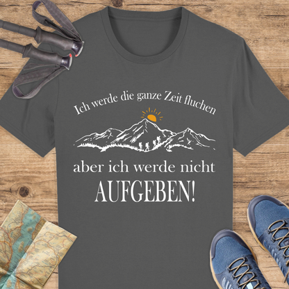 Unisex Bio T-Shirt Ich werde nicht aufgeben!