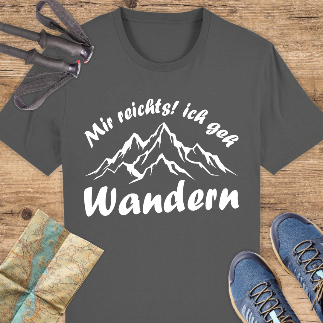 Unisex Bio T-Shirt Mir reichts ich geh wandern