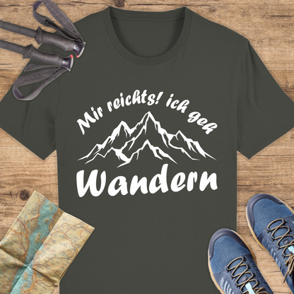 Unisex Bio T-Shirt Mir reichts ich geh wandern