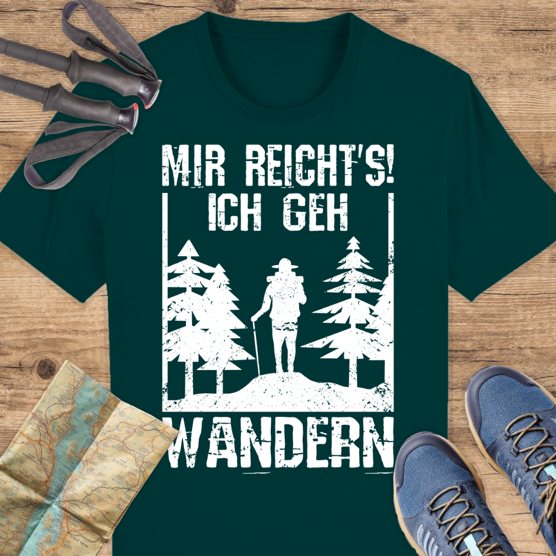 Unisex Bio T-Shirt Mir reichts ich geh wandern