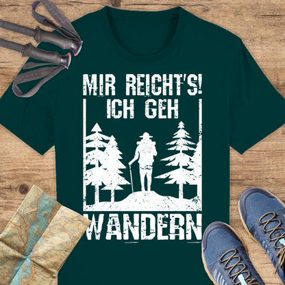 Unisex Bio T-Shirt Mir reichts ich geh wandern