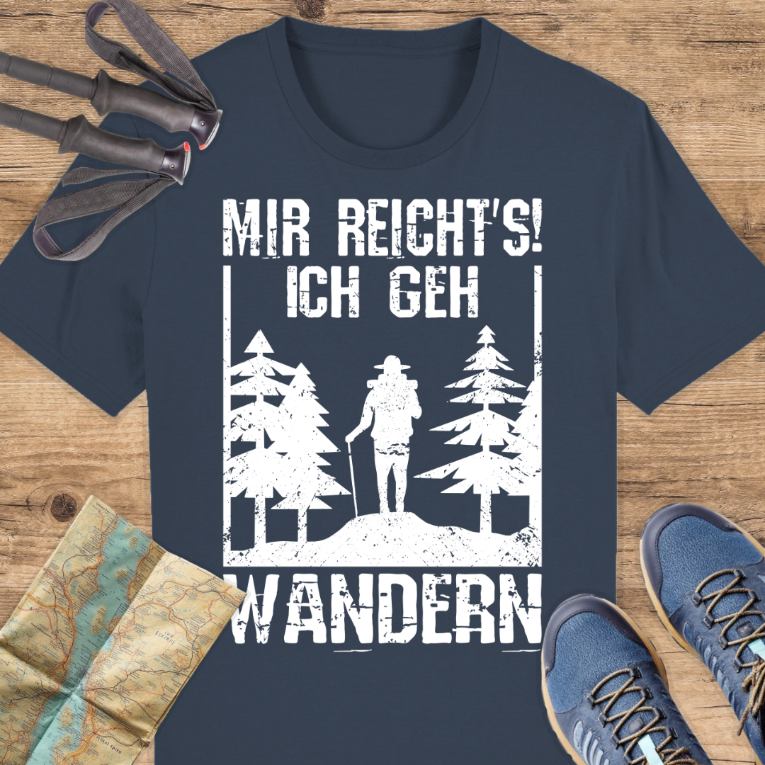 Unisex Bio T-Shirt Mir reichts ich geh wandern
