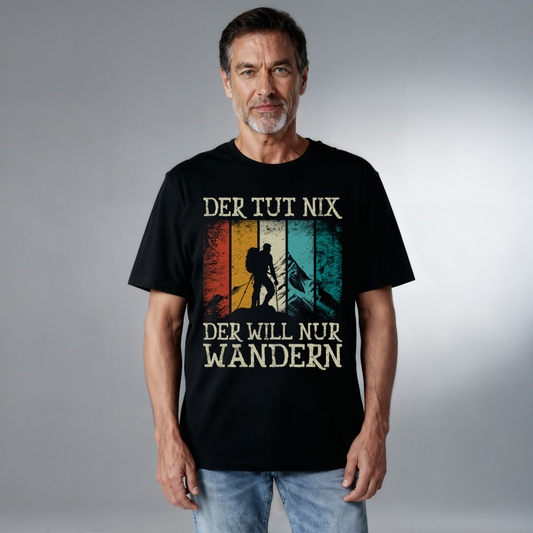 Unisex Bio T-Shirt Der tut nichts der will nur wandern